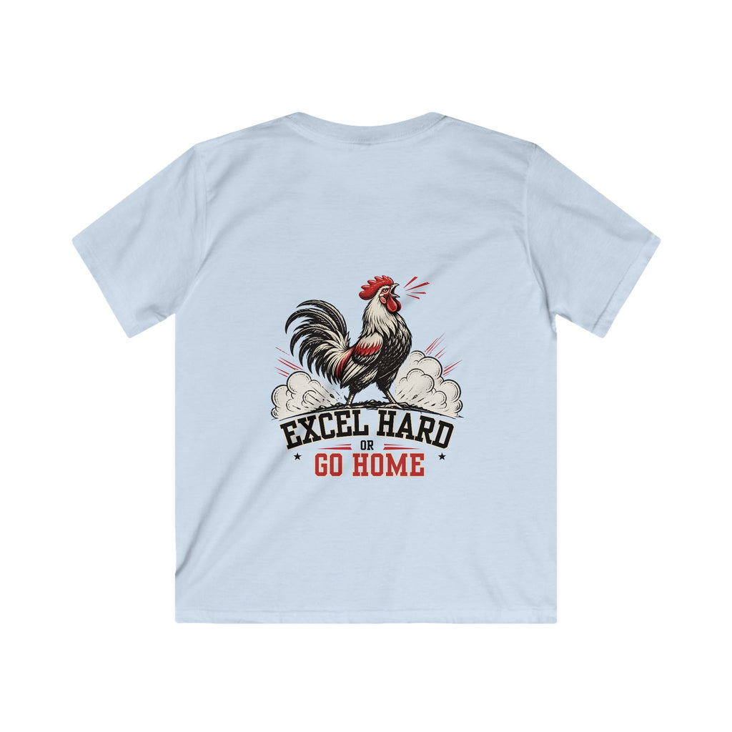 Kids Tee – 'Excel Hard or Go Home' Rooster Motivational Graphic
